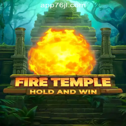 Unveiling the Excitement of FireTemple in 76JL Online Casino Philippines