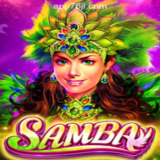 Discover the Excitement of Samba at 76JL Online Casino Philippines