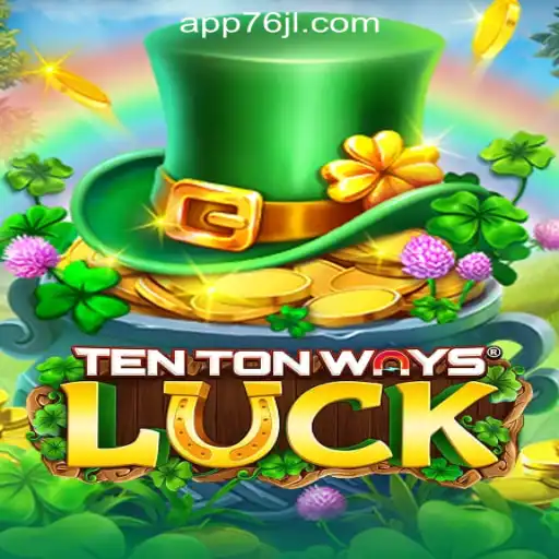 Exploring TenTonWaysLuck at 76JL Online Casino Philippines