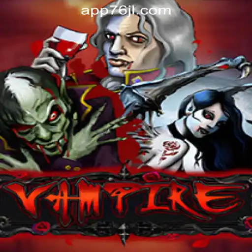 Explore the Enchanting World of Vampire at 76JL Online Casino Philippines