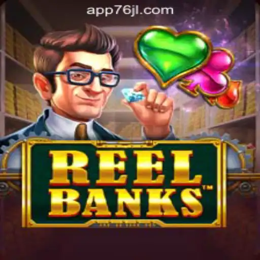 ReelBanks: A Comprehensive Look at This Exciting Game in the 76JL Online Casino Philippines